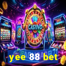 yee 88 bet